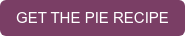 GET THE PIE RECIPE